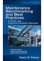 Maintenance Benchmarking and Best Practices : A Profit and Customer - Centred Approach